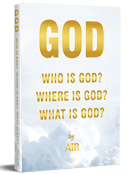 Who is God? Where is God? What is God?