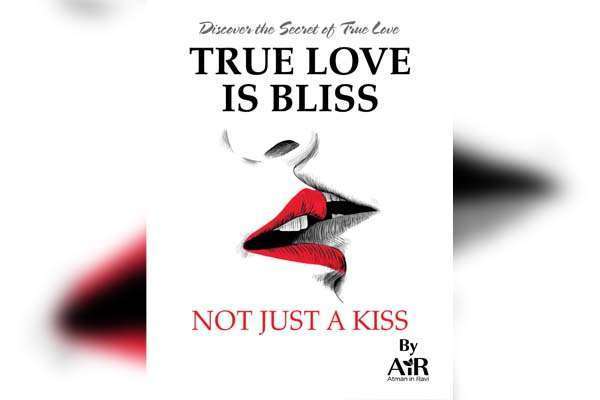 True Love is Bliss…Not Just a Kiss