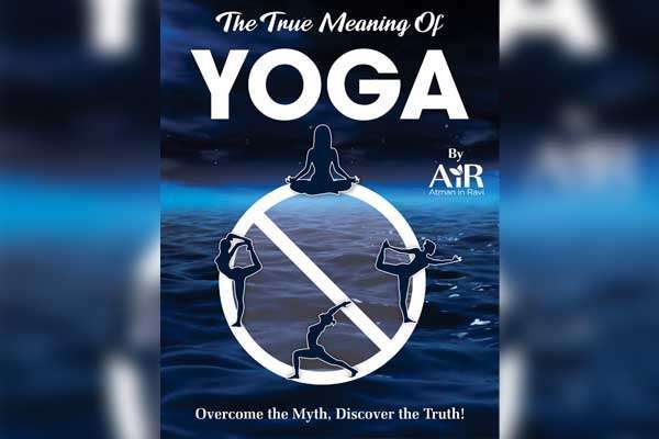 The True Meaning of Yoga