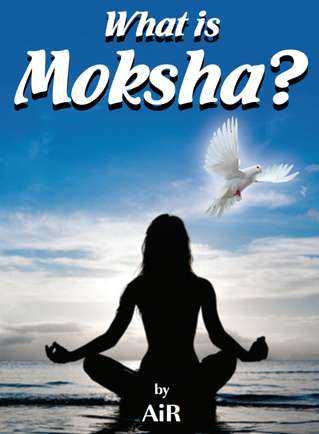 What is Moksha?