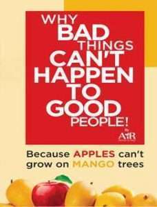 Why Bad things can’t Happen to Good people